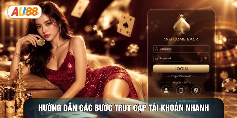 Hướng dẫn các bước truy cập tài khoản nhanh Hướng dẫn các bước truy cập tài khoản nhanh