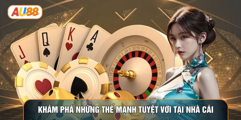 Khám phá những thế mạnh tuyệt vời tại nhà cái Khám phá những thế mạnh tuyệt vời tại nhà cái