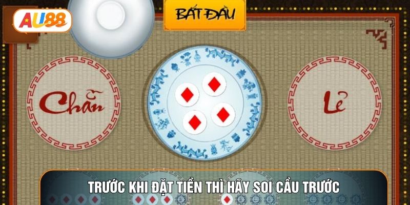 Trước khi đặt tiền thì hãy soi cầu trước